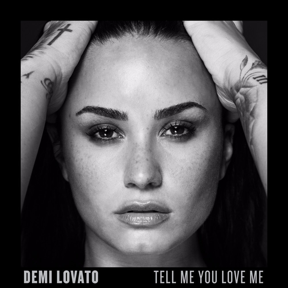 “Tell Me You Love Me” by Demi Lovato